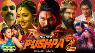 Pushpa 2 The Rule Full Movie Hindi Dubbed  Allu Arjun Rashmika M Fahad Faasil  HD Review amp Facts [upl. by Drucie]