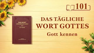 Das tägliche Wort Gottes – Gott kennen  Auszug 101 [upl. by Rosella]