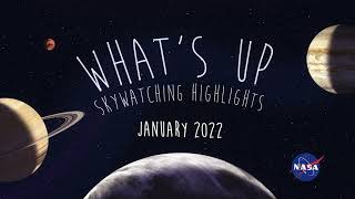 Whats Up January 2022 Skywatching Tips from NASA [upl. by Methuselah335]