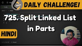 725 Split Linked List in Parts  linked list  Leetcode Daily Challenge  DSA  Java  hindi [upl. by Dwayne]