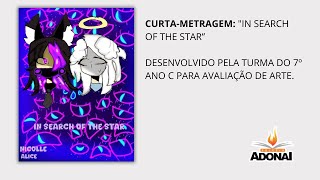 Curtametragem quotIn search of the starquot  7 C Plus  Colégio Adonai [upl. by Ybanrab]