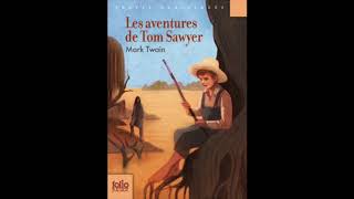 Mark Twain Les aventures de Tom Sawyer chapitre 17 [upl. by Etnoled728]