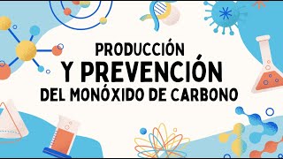 Producción y prevención del monóxido de carbono [upl. by Deenya]