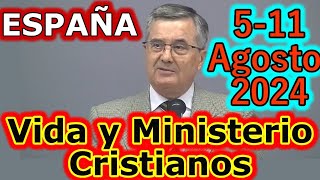 Reunión Vida y Ministerio Cristiano Semana del 511 Agosto 2024﻿ [upl. by Callie]