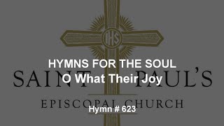 Hymns for the Soul O What Their Joy Hymn  623 [upl. by Aelyak]