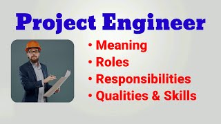 Project engineer job description  Roles and Responsibilities Qualities Skills interview questions [upl. by Sloatman]