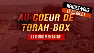 AU CŒUR DE TORAHBOX  LE DOCUMENTAIRE [upl. by Giacobo]