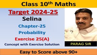 Probability Class 10 Selina ICSE Math Chapter 25 Ex 25A  By Parag Sir tacticsofmathematics [upl. by Gnen116]