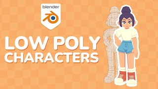 Creating Stylized Low Poly Characters in Blender [upl. by Allecnirp737]