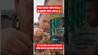 POLISI MAKAN DAGING TANPA NASI TNI MAKAN NASI TANPA DAGING 😭 tniindonesia tni tnikuat [upl. by Pouncey]