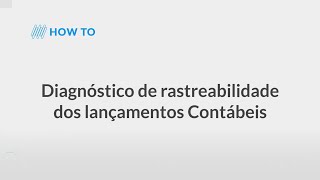 How To  Diagnóstico de rastreabilidade dos lançamentos contábeis TOTVSBackofficeLinhaRM [upl. by Brodeur746]