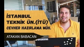 İTÜ  Cevher Hazırlama Mühendisliği  Üniversite Mezunları Anlatıyor Part 5 [upl. by Etnoved]