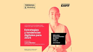 Hablemos de Marketing  Estrategias y tendencias digitales para 2025 [upl. by Yoo]