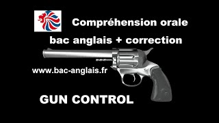 Compréhension orale anglais  correction  GUN CONTROL wwwbacanglaisfr [upl. by Etty]