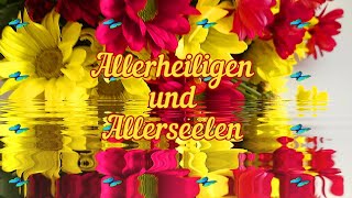 Liebe Grüße zu Allerheiligen💕 Wünsche einen besinnlihen Feiertag✨ Allerheiligen amp Allerseelen Grüße💌 [upl. by Okramed799]