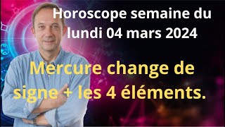 Astrologie horoscope semaine du lundi 4 mars 2024 [upl. by Atilegna]