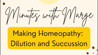 Minutes with Marge  Making Homeopathy Dilution and Succussion [upl. by Driscoll607]