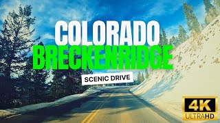 🚗 ❄ Driving Breckenridge  Colorado  4K Scenic Drive [upl. by Drannel]