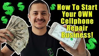 How To Start Your Own Cellphone Repair Business  5 Key Points [upl. by Kelby]