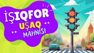 İşıqfor uşaq mahnısı  İşıqfor mahnısı  Uşaq mahnıları  Usaq mahnilari [upl. by Feliks317]