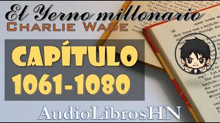 El Yerno Millonario  CAPITULO  1061  1080 [upl. by Ailegna]