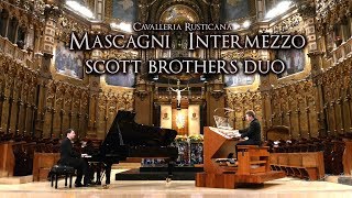 MONTSERRAT ABBEY  MASCAGNI INTERMEZZO  SCOTT BROTHERS DUO PIANO amp ORGAN [upl. by Teilo80]