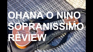 Got A Ukulele Reviews  Ohana ONino Sopranissimo [upl. by Cathey654]