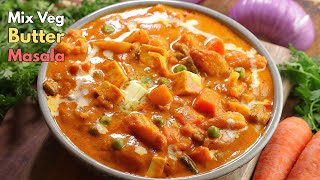 మిక్స్ వెజ్ బటర్ మసాలా  Restaurant style Mix veg Butter masala curry in Telugu  VismaiFood [upl. by Geis]