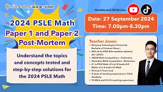 2024 PSLE Math Paper 1 and Paper 2 PostMortem [upl. by Ivek985]