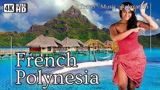 French Polynesia 4K  Bora Bora Moorea Tahaa Rangiroa  Relaxation Film and Ambient Music [upl. by Aan]