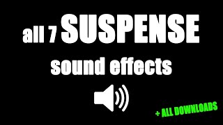 SOUNDS  ALL 7 SUSPENSE SOUND EFFECTS ALL DOWNLOADS [upl. by Charters675]