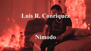 Luis R Conriquez  Nimodo con letra [upl. by Naloc]