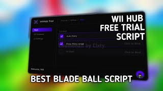 BEST BLADE BALL SCRIPT  MOBILE amp PC  Wii Hub trial  FREE [upl. by Spain522]