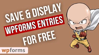 Save WPForms Entries to Database  View amp Display Entries in WordPress for FREE [upl. by Daphie207]