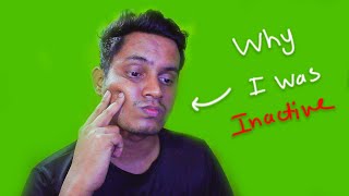 WHY I WAS INACTIVE 🤕 [upl. by Naved]