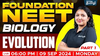 FOUNDATION Evolution Part  1 Ashima maam  Xylem NEET Tamil [upl. by Eirrod]