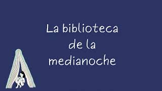 Biblioteca de la medianoche  Audiolibro Parte 8 [upl. by Anaugal260]