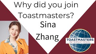 Why did you join Toastmasters Sina Zhang [upl. by Moguel]