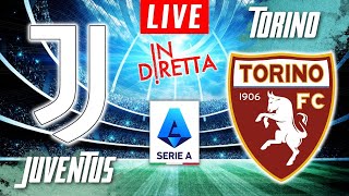 JUVENTUS VS TORINO LIVE  ITALIAN SERIE A FOOTBALL MATCH IN DIRETTA  TELECRONACA [upl. by Eachern]