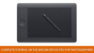 Complete Tutorial on the Wacom Intuos Pro for Photographers [upl. by Chui]