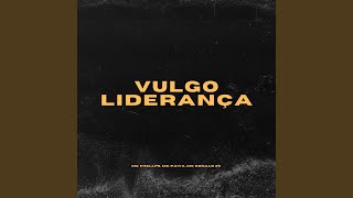 Vulgo Liderança [upl. by Lehcir]