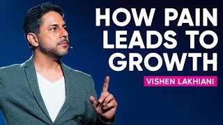 How To Bounce Back From Pain amp Use It For Your Greatest Growth  Vishen Lakhiani [upl. by Einad]