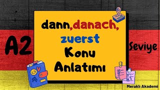 Almanca Bağlaçlar danndanachzuerst Konu Anlatımı [upl. by Arreip]