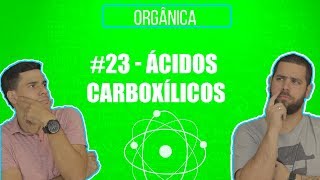 Química Simples 23  Ácidos Carboxílicos [upl. by Otiragram]