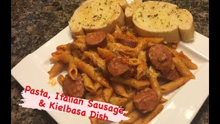 How to Make Pasta Italian Sausage and Kielbasa [upl. by Aivlys902]