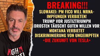 BREAKING Slowakei vor mRNAImpfverbot Trump vor Justiztriumph Montana Good News für Ungeimpfte [upl. by Konikow]