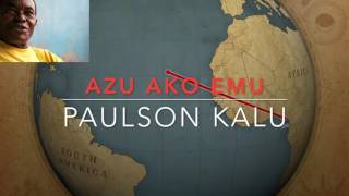 AZU AKO EMU PAULSON KALU [upl. by Strader]