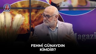 FEHMİ GÜNAYDIN KİMDİR KADINCA 25122022 [upl. by Eelessej]