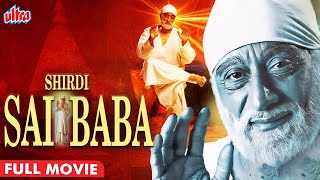 Shirdi Sai Baba Hindi Movie  ओम साई राम शिरडी के साईं बाबा  Dharmendra Sayaji Shinde Alka Kubal [upl. by Charteris]