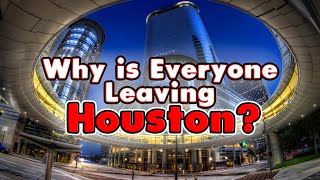 The Mass Exodus Why Houston Texas is Losing Residents [upl. by Girand]